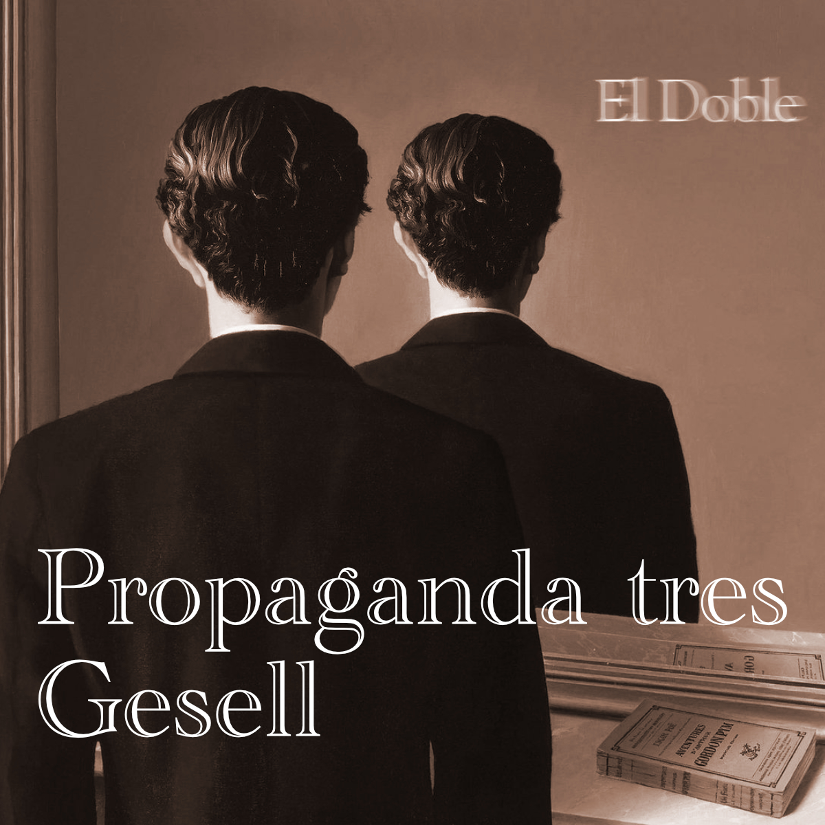 el_doble_propaganda_tres_gesell