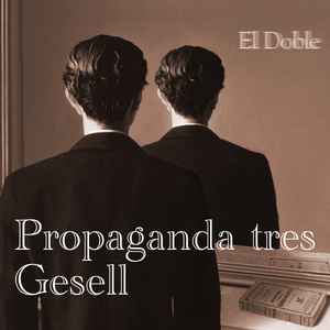 el_doble_propaganda_tres_gesell